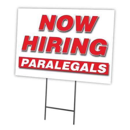 Signmission Now Hiring Paralegals Yard Sign & Stake outdoor plastic coroplast window, C-1216-DS-PARALEGALS C-1216-DS-PARALEGALS